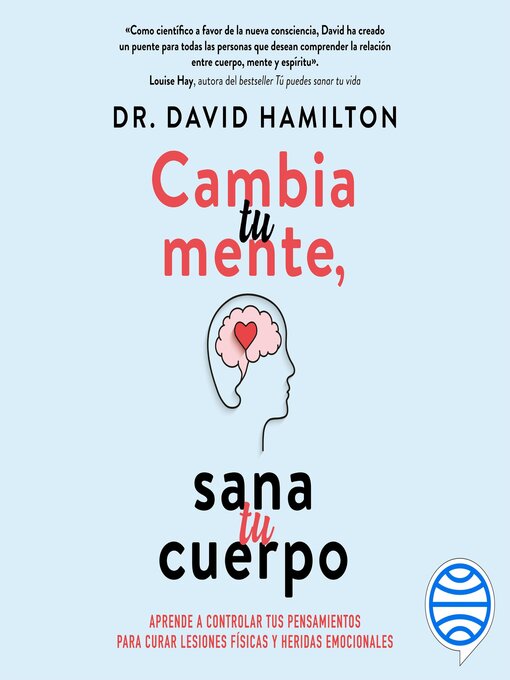 Title details for Cambia tu mente, sana tu cuerpo by David R. Hamilton - Available